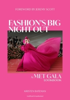 Fashion's Big Night Out: The Met Gala Look Book 1802798048 Book Cover