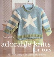 Adorable Knits for Tiny Tots 0873498526 Book Cover