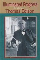 Illuminated Progress: The Story of Thomas Edison 1599350858 Book Cover