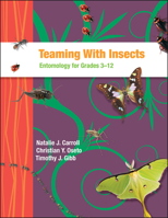 Teaming With Insects: Entomology for Grades 3–12 1626712980 Book Cover