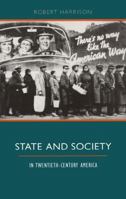 State and Society in Twentieth-Century America 0582267722 Book Cover