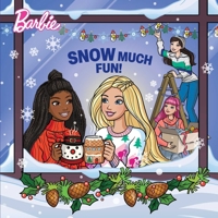 Barbie: Snow Much Fun! 1640365575 Book Cover