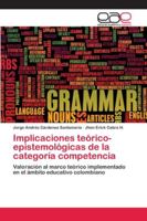Implicaciones teórico-epistemológicas de la categoría competencia 6202125284 Book Cover