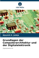 Grundlagen der Computerarchitektur und der Digitalelektronik (German Edition) 6209852378 Book Cover
