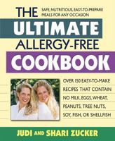 The Ultimate Allergy-Free Cookbook: Over 150 Easy-To-Make Recipes That Contain No Milk, Eggs, Wheat, Peanuts, Tree Nuts, Soy, Fish, or Shellfish 0757003974 Book Cover