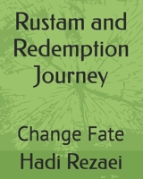 Rustam and Redemption Journey: Change Fate B0GMJJHMGZ Book Cover