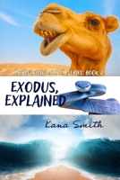 Exodus, Explained (Bible With a Smile) B0FLDX3YR9 Book Cover