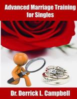 Advanced Marraige Training for Singles 0980203996 Book Cover