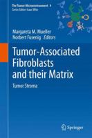 Tumor Associated Fibroblasts And Their Matrix: Tumor Stroma 940073767X Book Cover