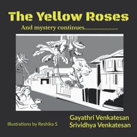 The Yellow Roses: And the mystery continues B0C4LN9QF6 Book Cover