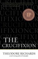 The Crucifixion 0983585261 Book Cover