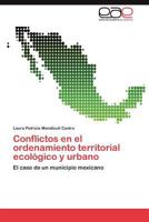 Conflictos En El Ordenamiento Territorial Ecologico y Urbano 3848466848 Book Cover