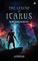 The Legend of Icarus: Time and Reality B0F493R28Z Book Cover