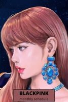 blackpink: Blackpink Monthly schedule | Kpop notebook | Kpop journal | Blackpink fans | ARMY fandom | 6 x 9 / 120 pages - Perfect for the Blackpink Fan null Book Cover