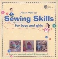 Sewing Skills for Boys and Girls: Learn to Sew and Make 20 Fun Projects 1906007675 Book Cover