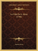 La Vida De S. Alexo (1746) 1175024961 Book Cover