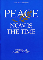 Peace: Now Is the Time - Northern Ireland 1853902322 Book Cover