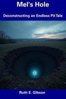 Mel's Hole: Deconstructing an Endless Pit Tale B0F1MHKN1P Book Cover