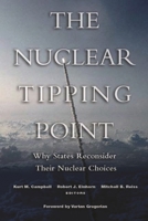 The Nuclear Tipping Point: Why States Reconsider Their Nuclear Choices 0815713312 Book Cover