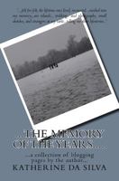 The Memory of the Years....: A Selection of the Blogging Pages 1976086507 Book Cover