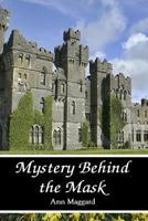 Mystery Behind The Mask 1502327953 Book Cover