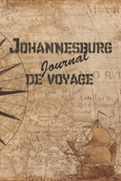 Johannesburg Journal de Voyage: 6x9 Carnet de voyage I Journal de voyage avec instructions, Checklists et Bucketlists, cadeau parfait pour votre s�jour en Johannesburg et pour chaque voyageur. 1699200130 Book Cover