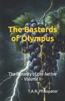 The Bastards of Olympus (The Dynasty of the Aether) B0GR8X736L Book Cover