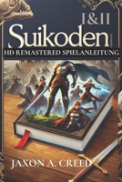 SUIKODEN I&II HD REMASTERED SPIELANLEITUNG: Entdecken Sie Strategien und gewinnen Sie groß (German Edition) B0DZTJDJQ6 Book Cover