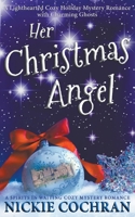 Her Christmas Angel: A Sweet Holiday Mystery Romance B0B8BPKFRW Book Cover