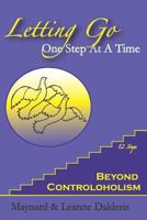 Letting Go One Step At A Time: Beyond Controloholism 0921154216 Book Cover
