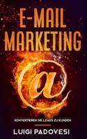 E-Mail Marketing: Konvertieren Sie Leads zu Kunden 627931474X Book Cover