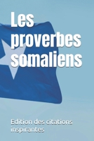 Les proverbes somaliens (French Edition) B0FNX13RT6 Book Cover