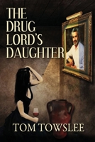 The Drug Lord's Daughter 4824194547 Book Cover