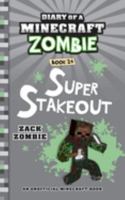 Diary of a Minecraft Zombie Book 24: Super Stakeout 1960507001 Book Cover