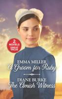 A Groom for Ruby and The Amish Witness: An Anthology 133546350X Book Cover
