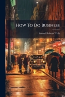 How To Do Business 1024563294 Book Cover