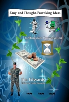 Zany and Thought-Provoking Ideas to Stimulate Conversation B0GP6WKB4K Book Cover
