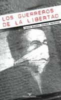 Los Guerreros de La Libertad 1580180507 Book Cover