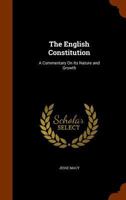 The English Constitution: A Commentary on Its Nature and Growth 1241544468 Book Cover