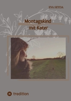 Montagskind mit Kater (German Edition) 3384775708 Book Cover