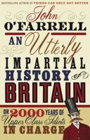 An Utterly Impartial History of Britain or 2000 Years of Upper Class Idiots In Charge 0552773964 Book Cover