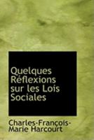Quelques Réflexions sur les Lois Sociales 0526094583 Book Cover