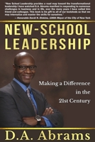 New-School Leadership: Making a Difference in the 21st Century 1499340680 Book Cover