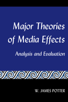 Major Theories of Media Effects: Analysis and Evaluation 1433169517 Book Cover