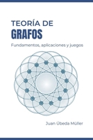 Teoría de grafos: Fundamentos, aplicaciones y juegos (Spanish Edition) B0CV43NRCF Book Cover