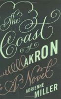 The Coast of Akron 0374125120 Book Cover