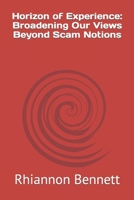 Horizon of Experience: Broadening Our Views Beyond Scam Notions B0CHL1C985 Book Cover