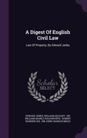 A Digest of English Civil Law: Law of Property 1354875249 Book Cover