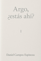 Argo, ¿estás ahí? (Spanish Edition) B0FHFX8S6F Book Cover