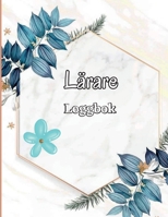 Närvarologgbok: Lärarbetygsbok Enkel närvarospårare Närvarodiagram för skola/högskola, skolnärvarobok för lärare, närvarologgbok 1803846216 Book Cover